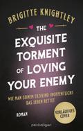 The Exquisite Torment of Loving Your Enemy - Wie man seinem Erzfeind (hoffentlich) das Leben rettet