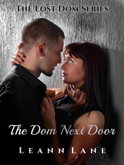 The Dom Next Door (The Lost Dom, #1)
