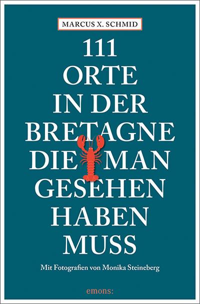 111 Orte in der Bretagne, die man gesehen haben muss