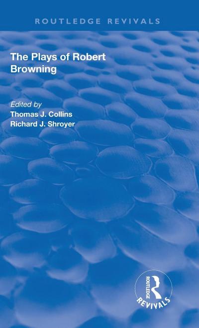 The Plays of Robert Browning