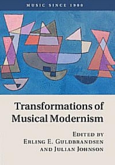 Transformations of Musical Modernism