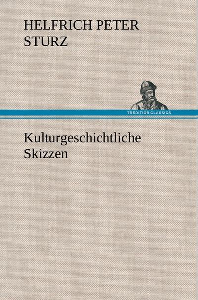 Kulturgeschichtliche Skizzen