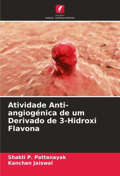 Atividade Anti-angiogénica de um Derivado de 3-Hidroxi Flavona