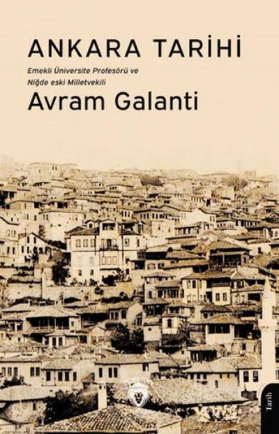 Ankara Tarihi;Emekli Üniversite Profesörü ve Nigde Eski Milletvekili
