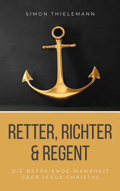 Retter, Richter & Regent