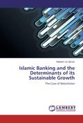 Islamic Banking and the Determinants of its Sustai