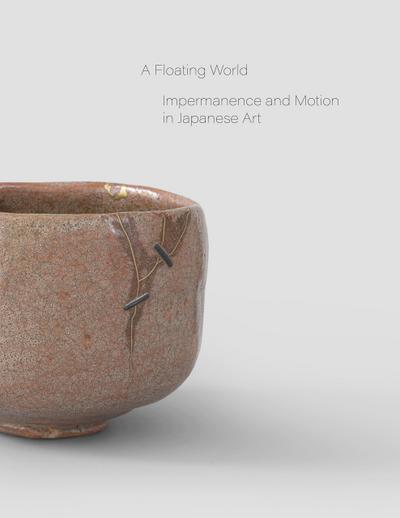 A Floating World. Movement and Impermanence in Japanese Art