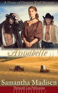 Annabelle (Doms of Destiny Trail Menage)