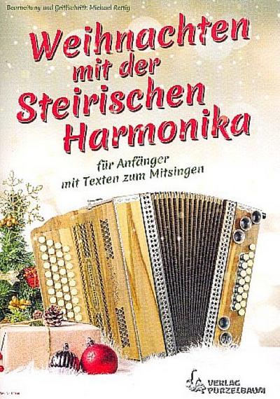 Weihnachten mit der Steirischen Harmonikafür Harmonika in Griffschrift (mit Texten)