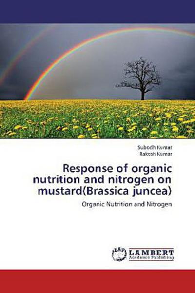 Response of organic nutrition and nitrogen on mustard(Brassica juncea)