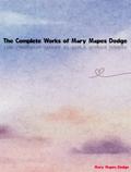 The Complete Works of Mary Mapes Dodge