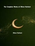 The Complete Works of Oliver Herford