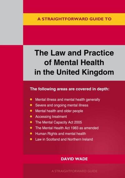 A Straightforward Guide to the Law and Practice of Mental Health in the UK