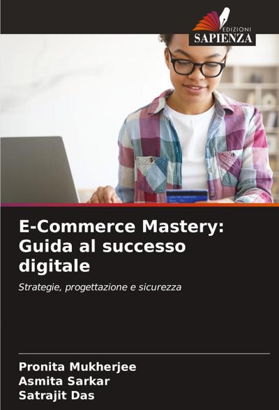 E-Commerce Mastery: Guida al successo digitale
