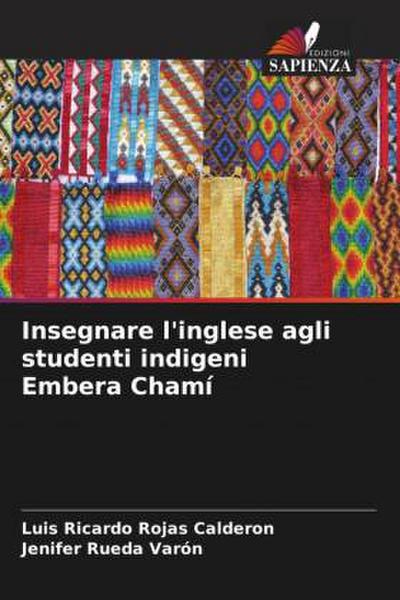 Insegnare l’inglese agli studenti indigeni Embera Chamí