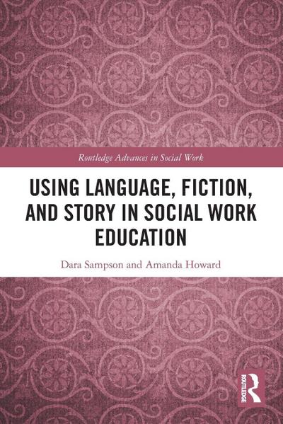 Using Language, Fiction, and Story in Social Work Education