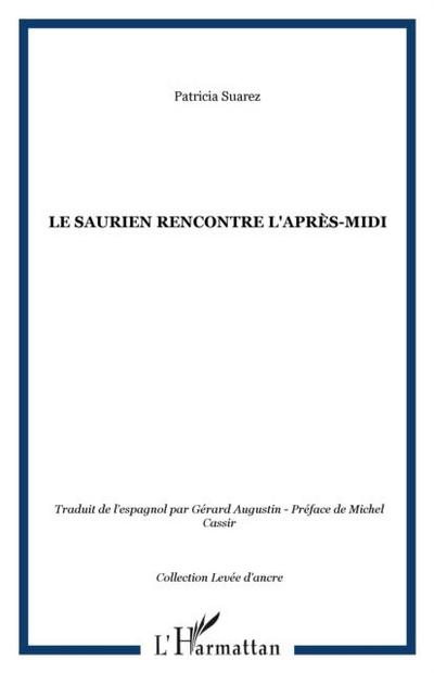 Saurien rencontre l’apres-midile