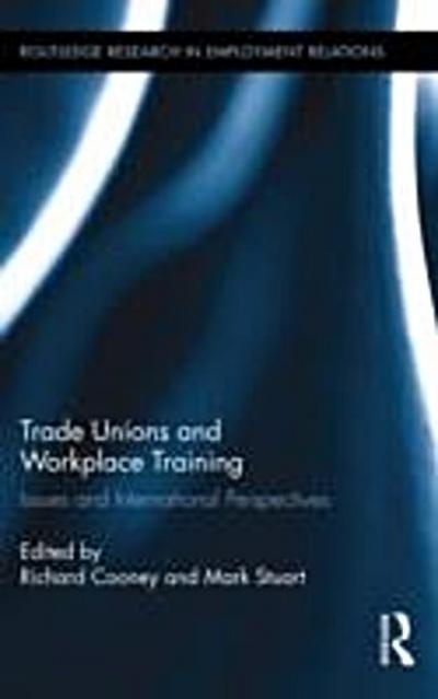 Trade Unions and Workplace Training