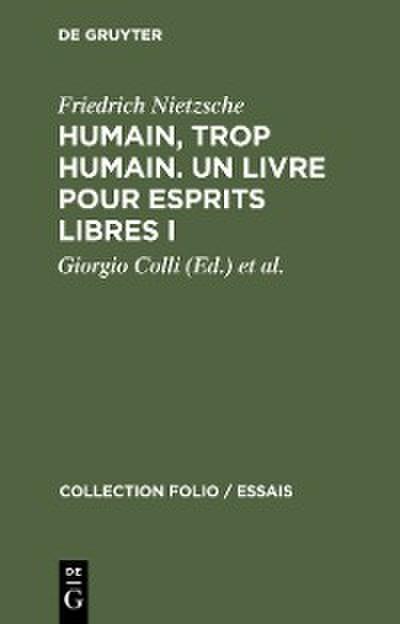 Humain, trop humain. Un livre pour esprits libres I