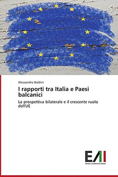 I rapporti tra Italia e Paesi balcanici