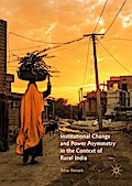 Institutional Change and Power Asymmetry in the Context of Rural India