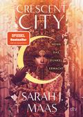Crescent City – Wenn das Dunkel erwacht von Sarah J. Maas | Ebook