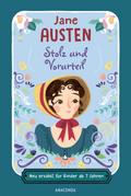 Stolz und Vorurteil. Neu erzählt für Kinder ab 7 Jahren