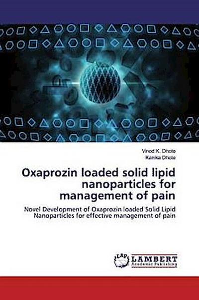 Oxaprozin loaded solid lipid nanoparticles for management of pain