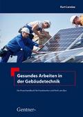 Gesundes Arbeiten in der Gebäudetechnik von Kurt Landau | Ebook