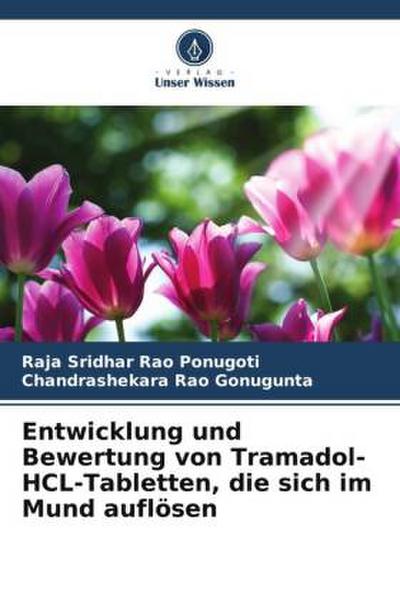Entwicklung und Bewertung von Tramadol-HCL-Tabletten, die sich im Mund auflösen