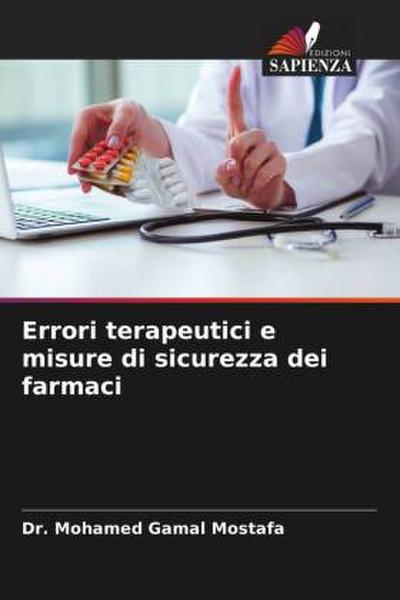 Errori terapeutici e misure di sicurezza dei farmaci