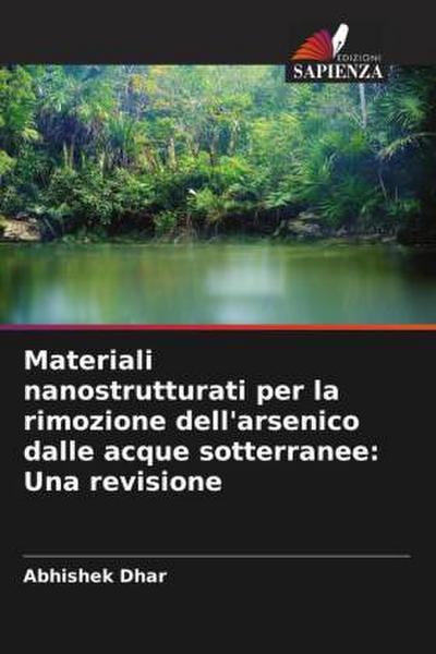 Materiali nanostrutturati per la rimozione dell’arsenico dalle acque sotterranee: Una revisione