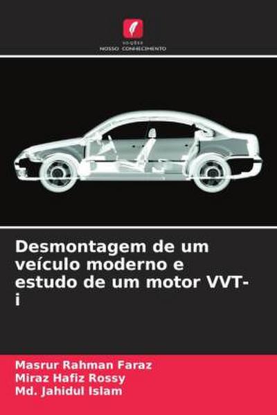 Desmontagem de um veículo moderno e estudo de um motor VVT-i