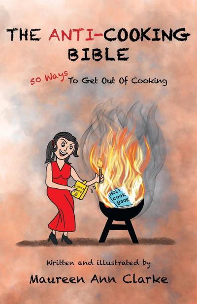 The Anti-Cooking Bible