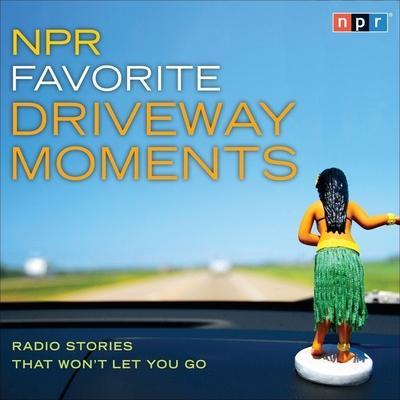 NPR Favorite Driveway Moments: Radio Stories That Won’t Let You Go