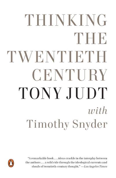 Thinking the Twentieth Century