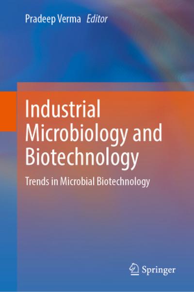 Industrial Microbiology and Biotechnology