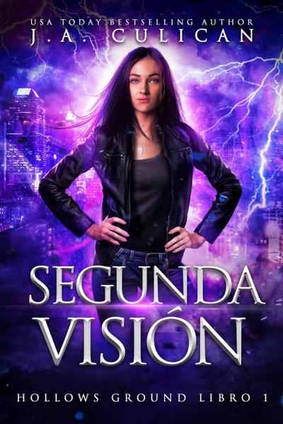 Segunda Visión (Hollows Ground, #1)