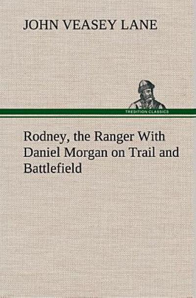 Rodney, the Ranger With Daniel Morgan on Trail and Battlefield