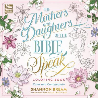 The Mothers and Daughters of the Bible Speak Coloring Book
