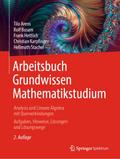 Arbeitsbuch Grundwissen Mathematikstudium - Analysis und Lineare Algebra mit Querverbindungen