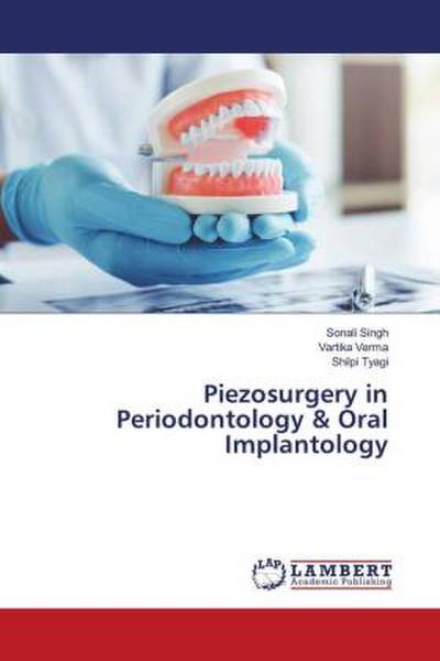 Piezosurgery in Periodontology & Oral Implantology