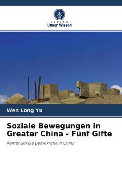 Soziale Bewegungen in Greater China - Fünf Gifte