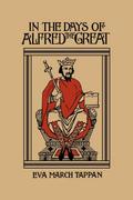 In the Days of Alfred the Great (Yesterday’s Classics)