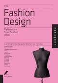 The Fashion Design Reference & Specification Book: Everything Fashion Designers Need to Know Every Day Jay Calderin Author