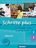 Schritte plus 5 und 6 in Frauen- und Elternkursen. Übungsbuch mit Audio-CD: Deutsch als Fremdsprache