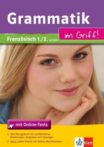 Grammatik im Griff! Französisch 1./2. Lernjahr