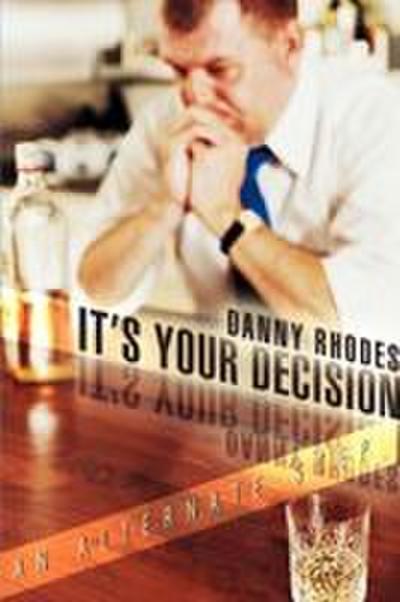It’s Your Decision
