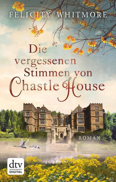 Die vergessenen Stimmen von Chastle House (eBook, EPUB) - Felicity Whitmore