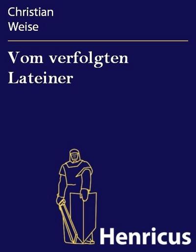 Vom verfolgten Lateiner